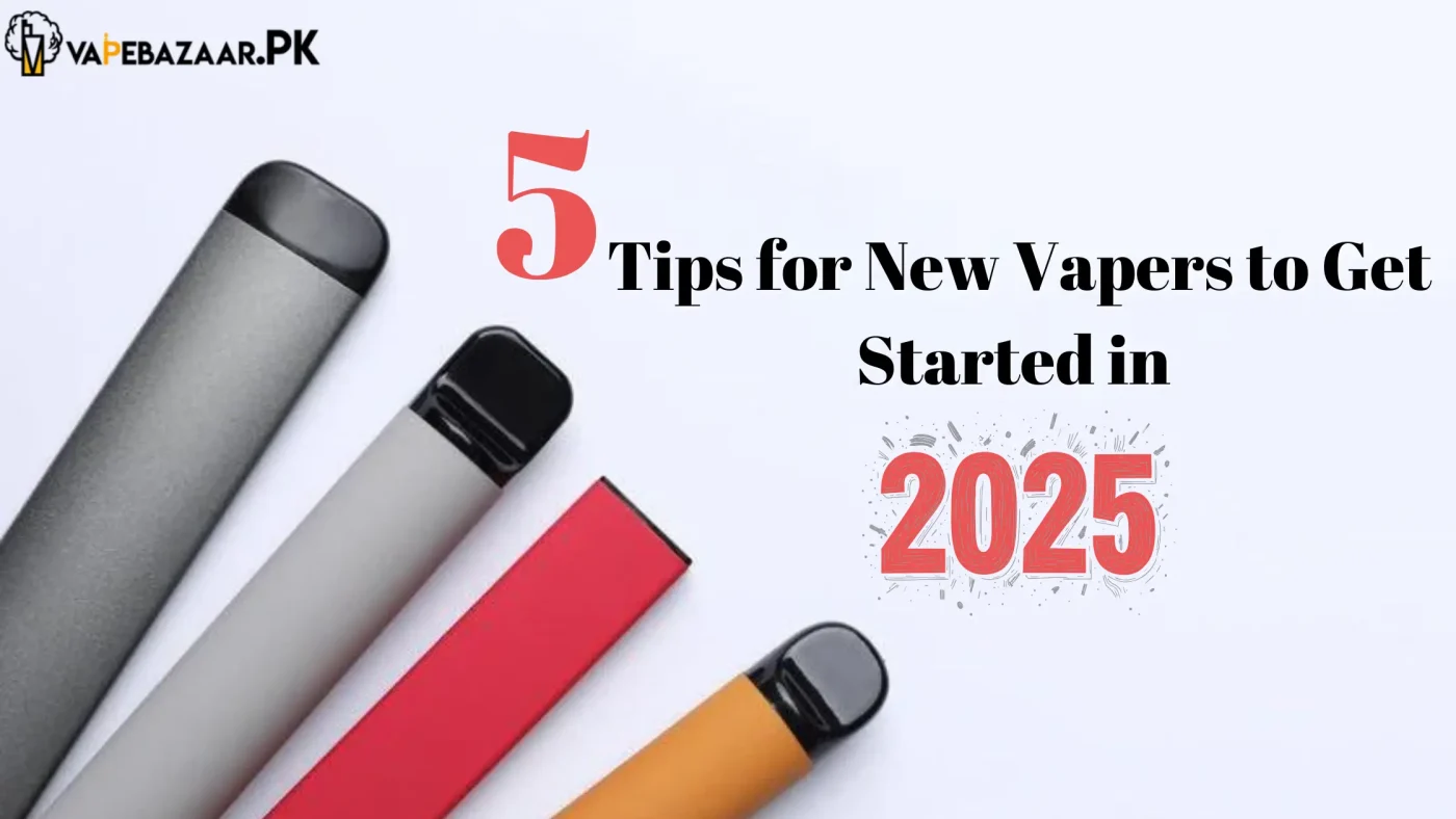5 Tips for New Vapers to Get Started in 2025